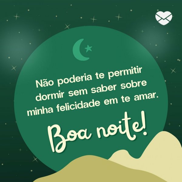 Mensagem de boa noite para alguém especial: envie a sua!