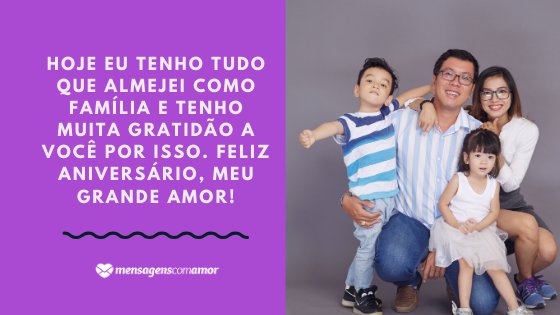 'Hoje eu tenho tudo que almejei como família e tenho muita gratidão a você por isso. Feliz aniversário, meu grande amor!' - Mensagem de aniversário com foto