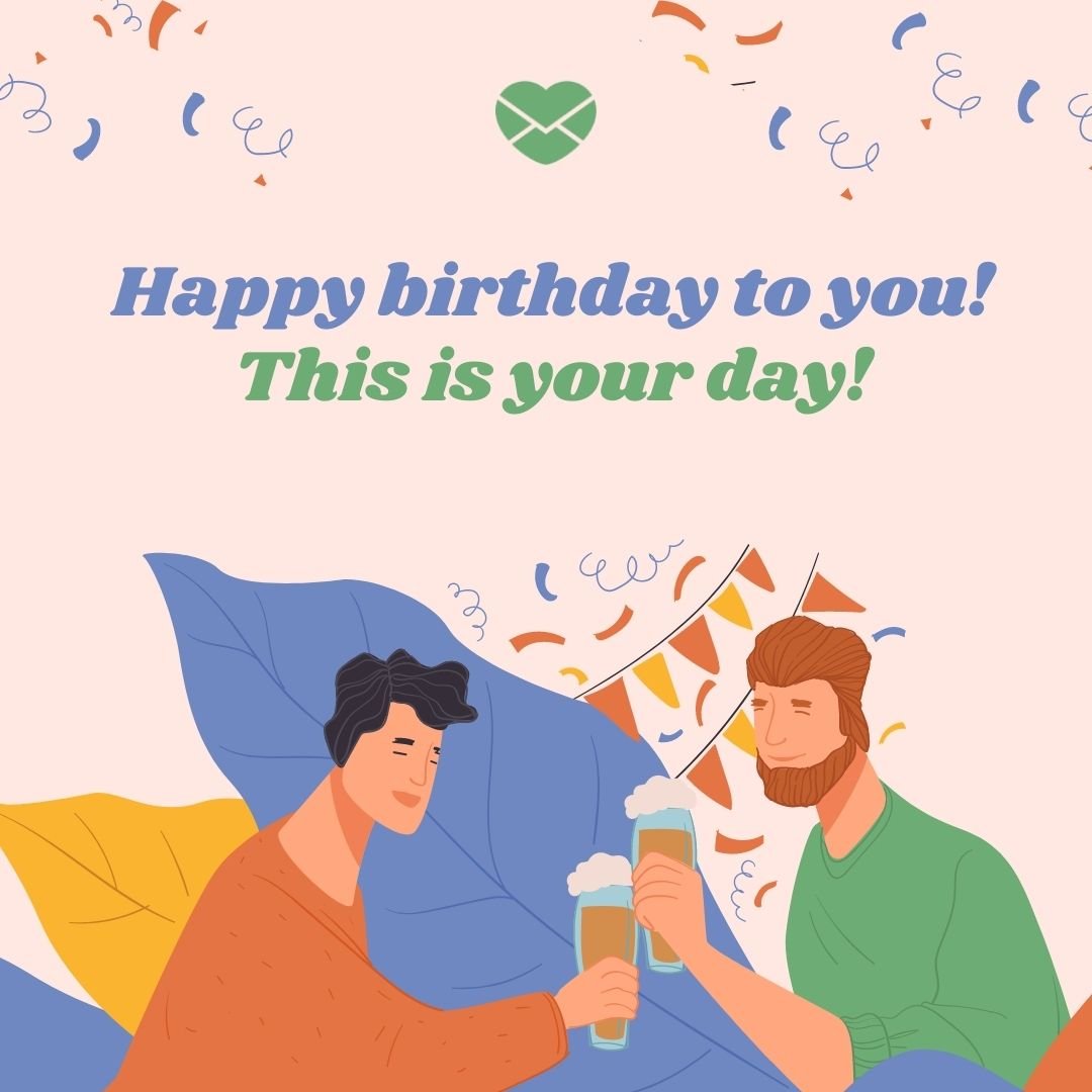 'Happy birthday to you! This is your day! '-Mensagem de aniversário em inglês