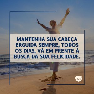 'Vá em frente à busca da sua felicidade' - Mensagem de boa tarde para WhatsApp