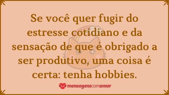 Tenha Hobbies Fazer O Que Gosta Faz Bem Autoajuda