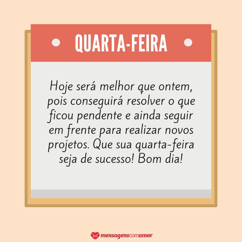 'Que sua quarta-feira seja de sucesso! Bom dia!' - Imagens de bom dia quarta-feira