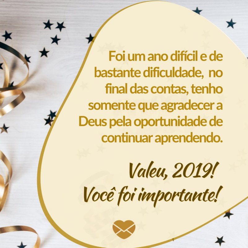 Mensagens com amor 'Se eu disser que o ano de 2019 foi fácil, estarei mentindo.'-Mensagem para 2019
