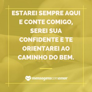 'Estarei sempre aqui e conte comigo, serei sua confidente e te orientarei ao caminho do bem.' - Para A Madrinha De Menino