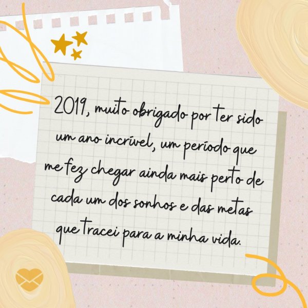 'Novos sonhos, novos objetivos, novas metas e novos caminhos para trilhar.' - Frases para 2019