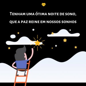'Tenham uma ótima noite de sono, que a paz reine em nossos sonhos' - Mensagem de boa noite com imagem