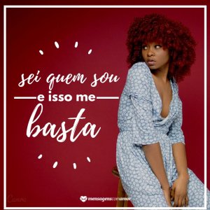 'Sei quem sou e isso me basta!' - Frases de menina má