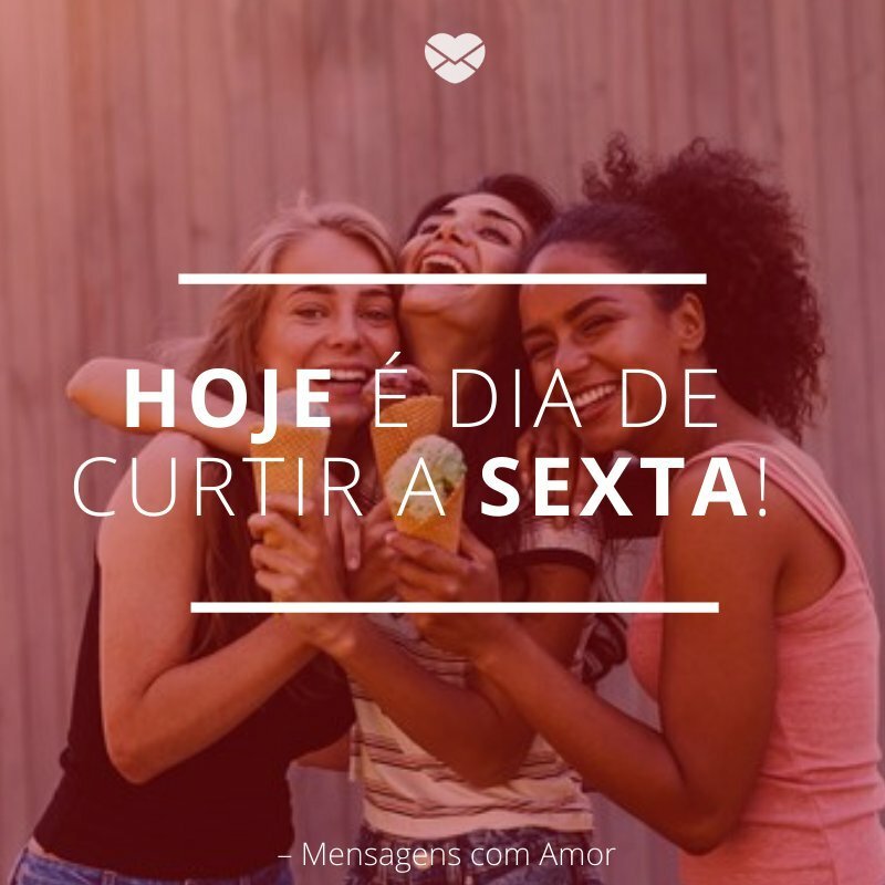 'Hoje é dia de curtir a sexta!'- Foca Na Sexta