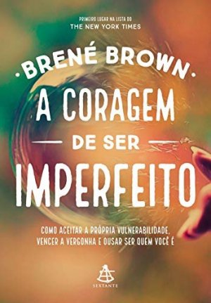 Imagem de divulgação A Coragem de Ser Imperfeito