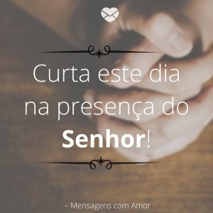 Mensagens com amor 'Curta este dia na presença do Senhor!'- Mensagem de aniversário para sobrinha evangélica