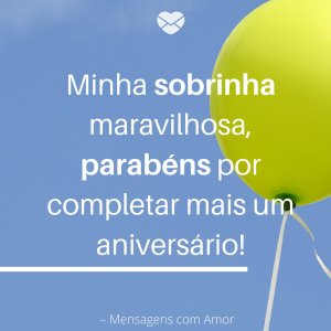 Mensagens com amor 'Minha sobrinha maravilhosa, parabéns por completar mais um aniversário!'-Mensagem de aniversário para sobrinha evangélica