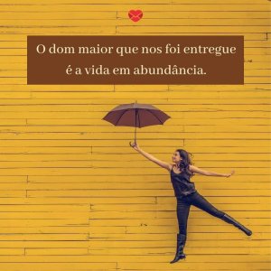 Canva | Mensagens com Amor 'O dom maior que nos foi entregue é a vida em abundância' - Desabafando Sobre A Vida