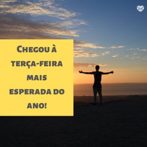 Canva | Mensagens com Amor 'Chegou à terça-feira mais esperada do ano!' - Imagens de bom dia terça feira