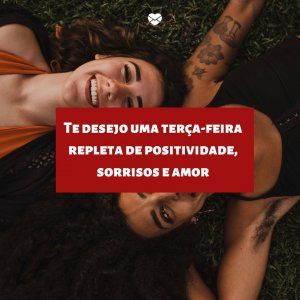Canva | Mensagens com Amor 'Te desejo uma terça-feira repleta de positividade, sorrisos e amor' - Imagens de bom dia terça feira