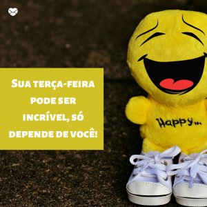 Canva | Mensagens com Amor 'Sua terça-feira pode ser incrível, só depende de você!' - Imagens de bom dia terça feira