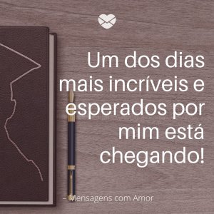 Mensagens com amor 'Um dos dias mais incríveis e esperados por mim está chegando!'-Para O Seu Convite De Formatura