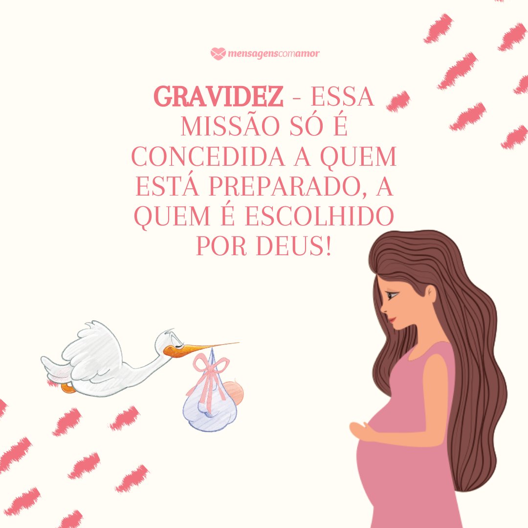 'gravidez - Essa missão só é concedida a quem está preparado, a quem é escolhido por Deus!' - Para uma Gravidez Inesperada