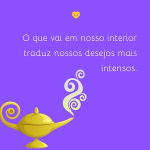 Mensagens Com Amor 'O que vai em nosso interior traduz nossos desejos mais intensos' - Imagens de bom dia quinta feira