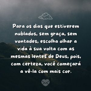 Canva/Mensagens Com Amor 'Verá também a beleza em todas as coisas que o Criador fez à sua volta.' - Mensagem de ânimo de Deus