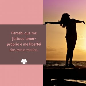 Canva - Mensagens com Amor 'Percebi que me faltava amor-próprio e me libertei dos meus medos.' - A Minha Vida