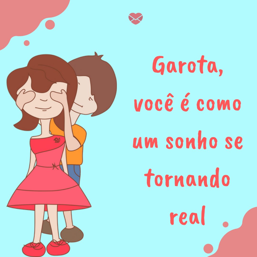 'Garota, você é como um sonho se tornando real' - Adivinha O Quanto Eu Te Amo