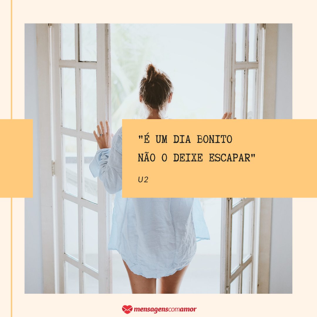 “É um dia bonito, não o deixe escapar” - Mensagem de bom dia com música