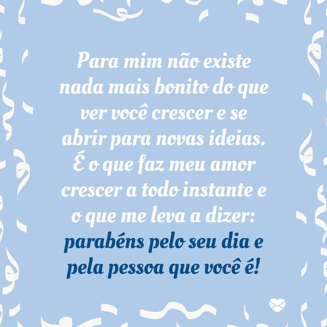 Mensagens com Amor 'Parabéns pelo seu dia e pela pessoa que você é!' - Mensagens de aniversário para esposo