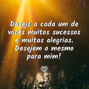 Canva - Mensagens com Amor 'Desejo a cada um de vocês muitos sucessos e muitas alegrias. Desejem o mesmo para mim!' - Mensagens de despedida de trabalho