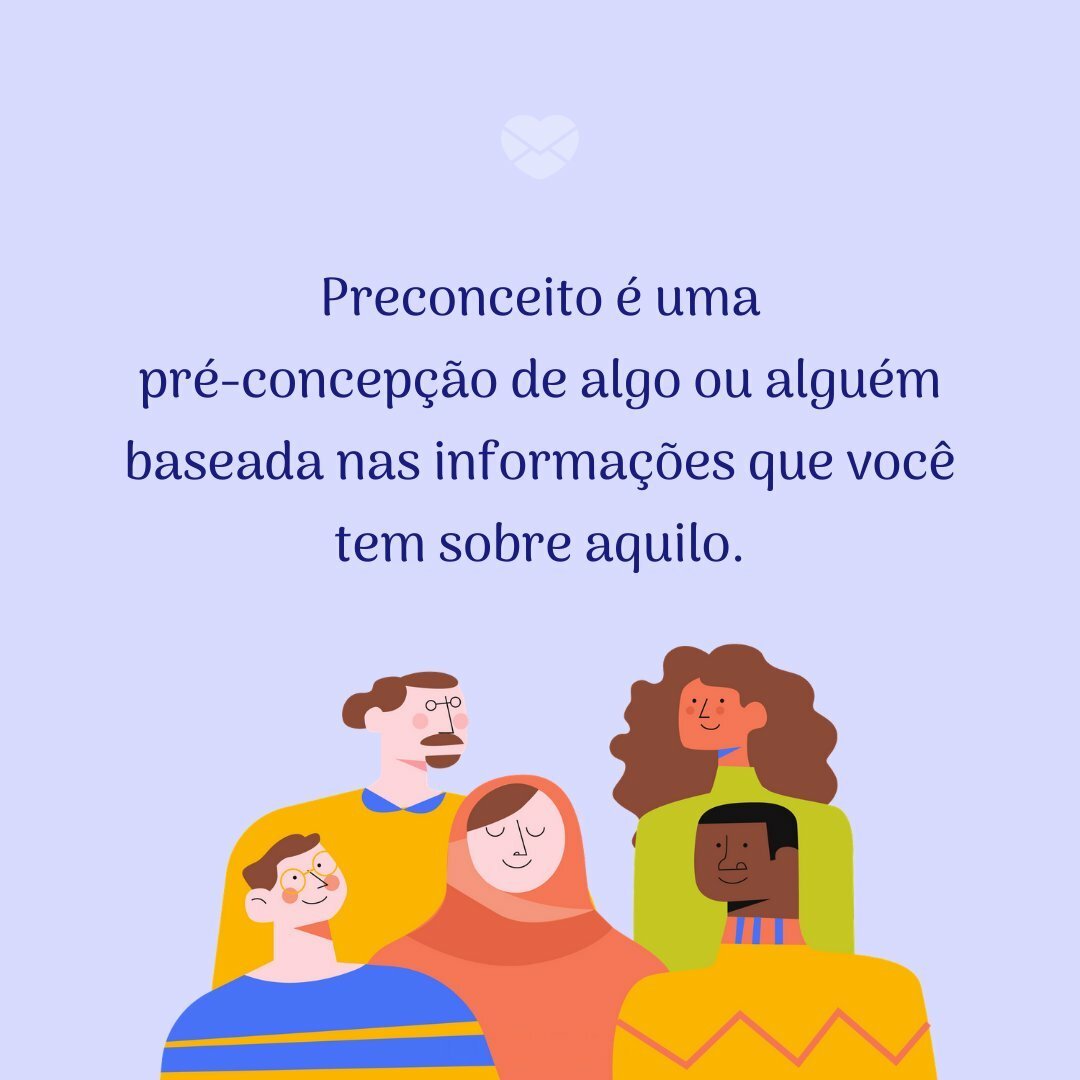 Mensagens de lição de moral para pessoas preconceituosas