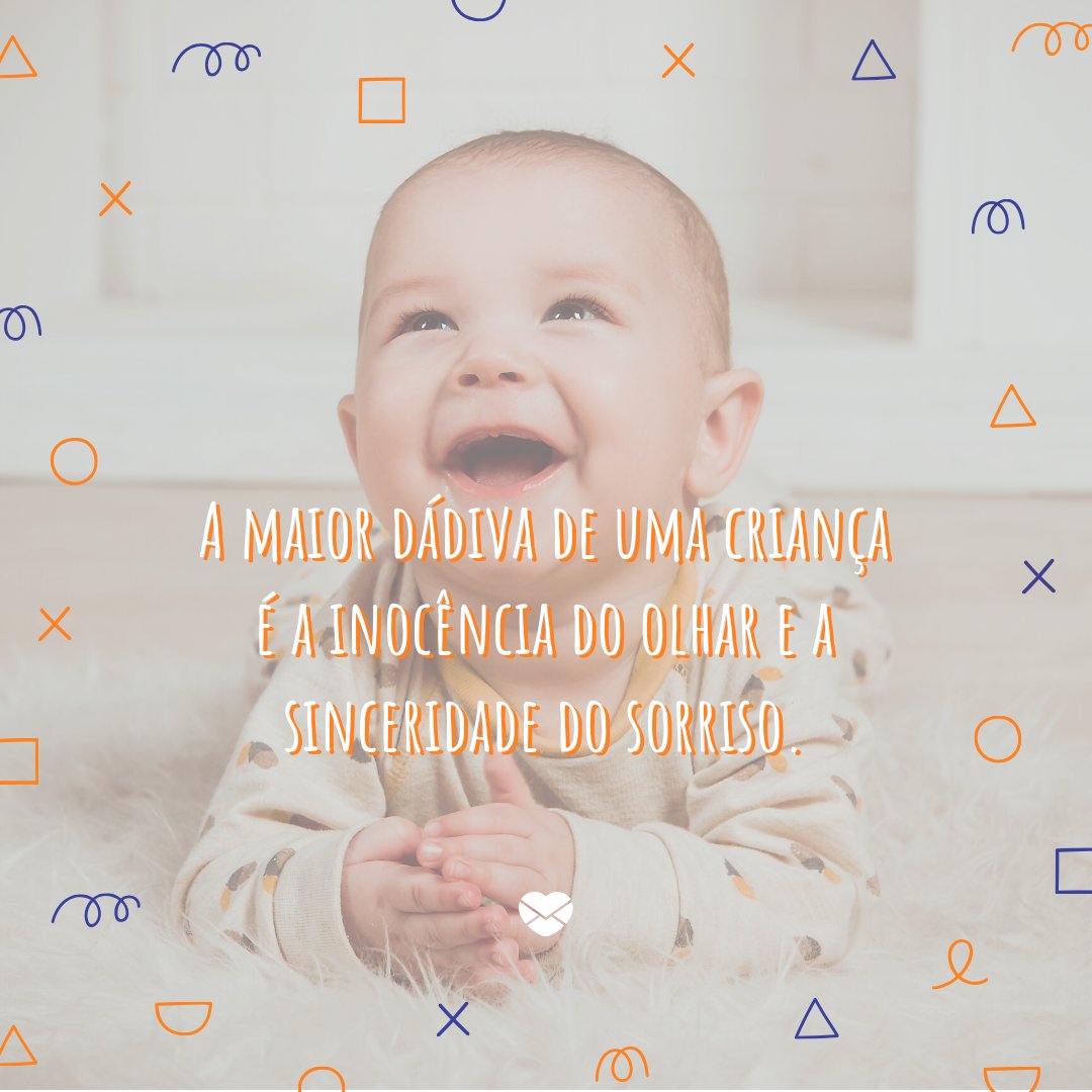 Canva/Mensagens Com Amor 'A maior dádiva de uma criança é a inocência do olhar e a sinceridade do sorriso.' - Aniversário de Crianças