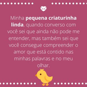 Mensagens Com Amor/Canva 'Minha pequena criaturinha linda, quando converso com você sei que ainda não pode me entender, mas também sei que você consegue compreender o amor que está contido nas minhas palavras e no meu olhar.' -Mensagens para bebê de 4 meses