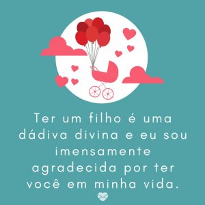 Mensagens Com Amor/Canva 'Ter um filho é uma dádiva divina e eu sou imensamente agradecida por ter você em minha vida.' -Mensagens para bebê de 3 meses