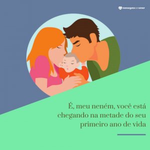 Mensagens Com Amor/Canva 'É, meu neném, você está chegando na metade do seu primeiro ano de vida' - Mensagens para bebê de 6 meses