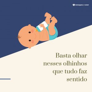Mensagens Com Amor/Canva 'Basta olhar nesses olhinhos que tudo faz sentido' - Mensagens para bebê de 6 meses
