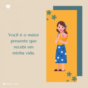 Mensagens Com Amor/Canva 'Você é o maior presente que recebi em minha vida' - Mensagens para bebê de 6 meses