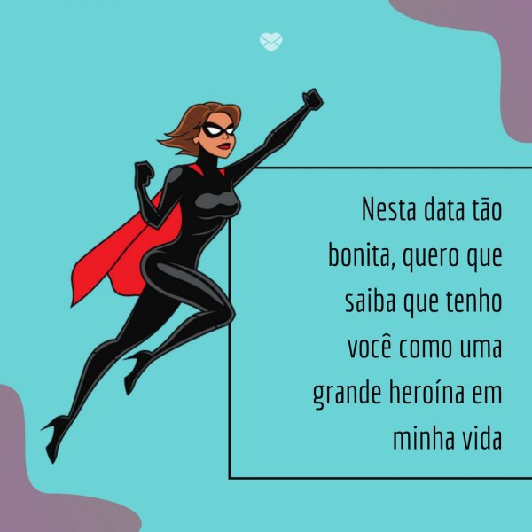 Mensagens Com Amor/Canva 'Nesta data tão bonita, quero que saiba que tenho você como uma grande heroína em minha vida' - Parabéns para Melhor Amiga