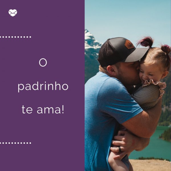 Mensagens Com Amor/ Canva 'O padrinho te ama!' - Para minha afilhada, com muito amor