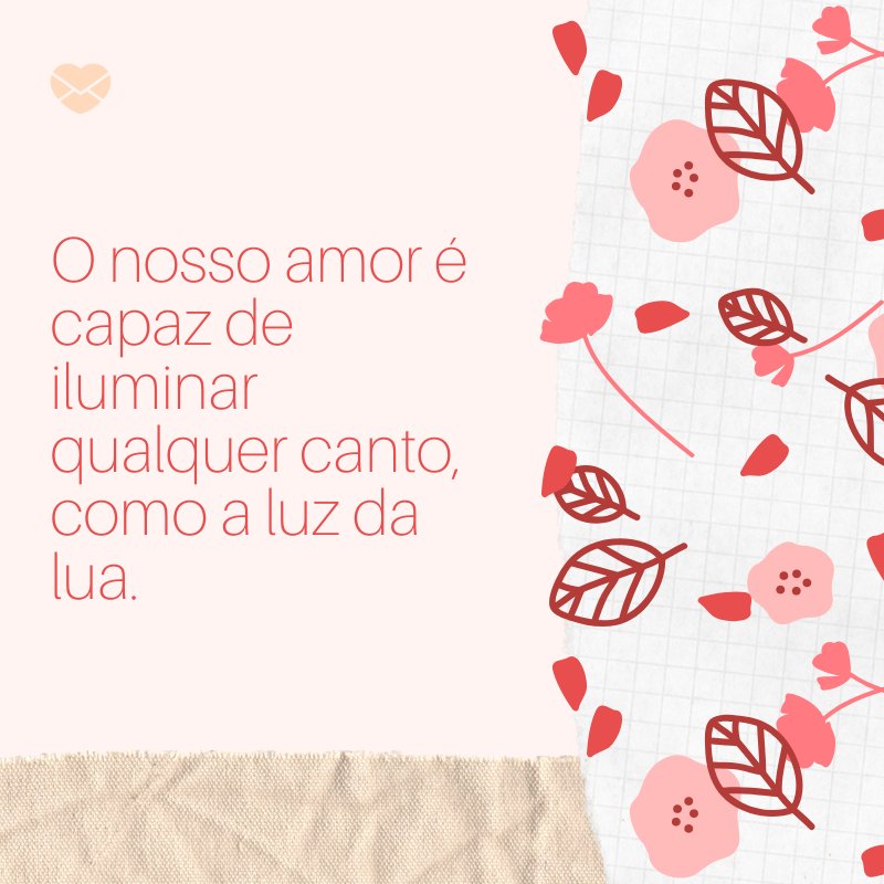 Mensagens Com Amor/ Canva 'O nosso amor é capaz de iluminar qualquer canto, como a luz da lua.' -Mensagens de 1 mês de namoro