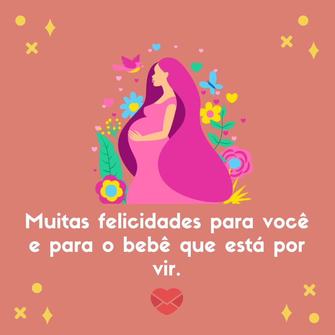 'Muitas felicidades para você e para o bebê que está por vir.' - Mensagens para mulheres grávidas