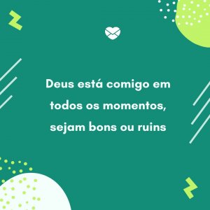 Mensagens Com Amor/ Canva 'Deus está comigo em todos os momentos, sejam bons ou ruins' - Obrigada, Deus, pelo aniversário