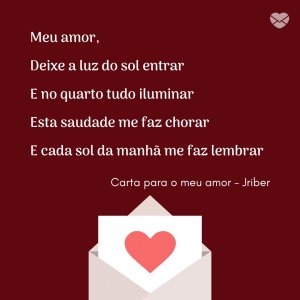Mensagens Com Amor | Canva 'Meu amor, Deixe a luz do sol entrar E no quarto tudo iluminar Esta saudade me faz chorar E cada sol da manhã me faz lembrar' - Poemas para declarar seus sentimentos