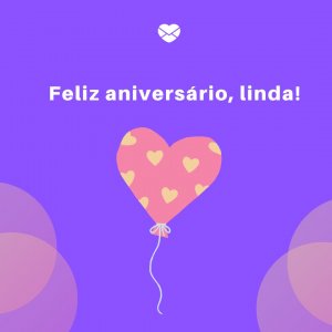 Mensagens Com Amor/ Canva 'Feliz aniversário, linda!' - Mensagens românticas de aniversário