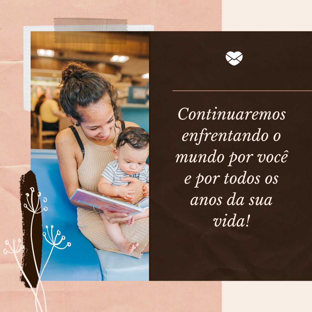 'Continuaremos enfrentando o mundo por você e por todos os anos da sua vida!' - Mensagens para aniversário de 2 anos