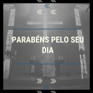 Mensagens Com Amor/Canva 'Parabéns pelo seu dia' - Mensagens para o Dia do Padre
