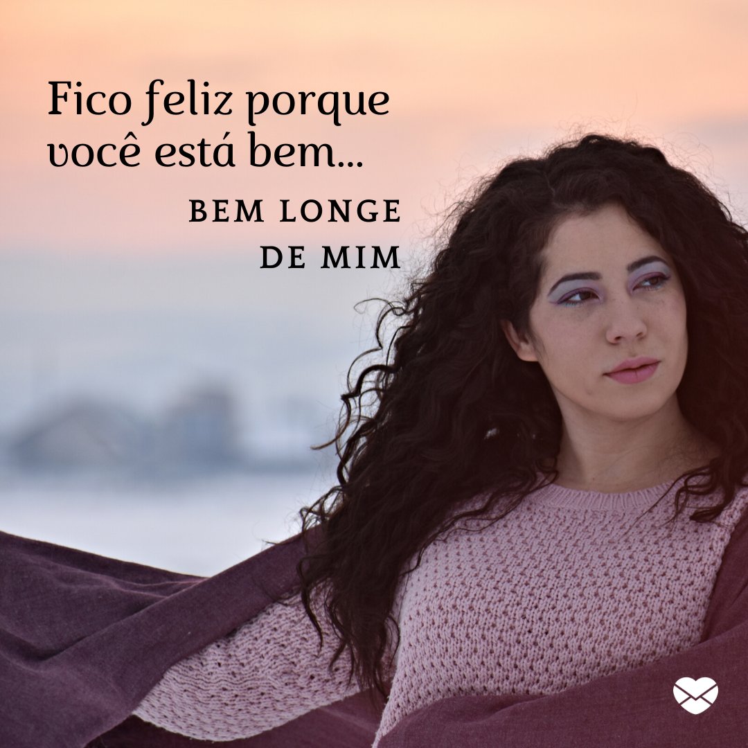 Frases para ex-namorado: abra o seu coração! Frases para ex-namorado: abra o seu coração!