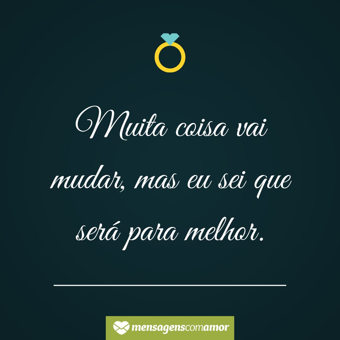 'Muita coisa vai mudar, mas eu sei que será para melhor.' - Felicitações para filho