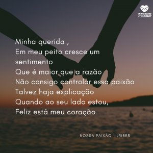 Mensagens Com Amor | Canva 'Minha querida , Em meu peito cresce um sentimento Que é maior que a razão Não consigo controlar essa paixão Talvez haja explicação Quando ao seu lado estou, Feliz está meu coração.' - Poemas para declarar seus sentimentos