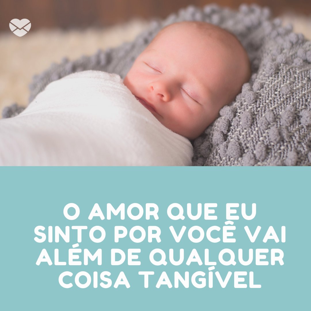 Mensagens Com Amor/Canva 'O amor que eu sinto por você vai além de qualquer coisa tangível' - Textos para comemorar o nascimento do filho