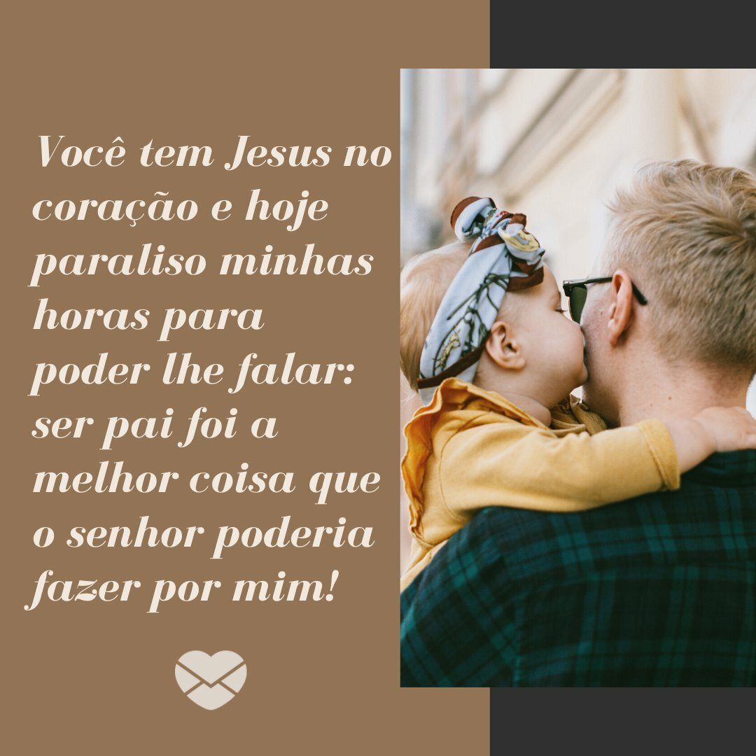 Mensagens evangélicas de Dia dos Pais. Dediquese a ele! Mensagens evangélicas de Dia dos Pais. Dediquese a ele!