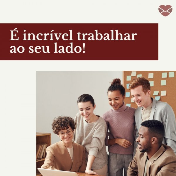 Mensagens Com Amor/Canva 'É incrível trabalhar ao seu lado!' - Fim de Ano para empresa